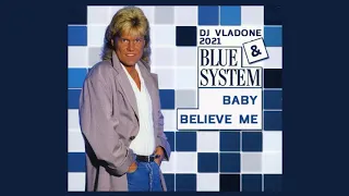 blue system baby believe me dj vladone extended remix 2021 