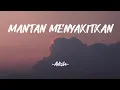 Download Lagu Mantan Menyakitkan - Adista ||| Lirik Lagu🎧