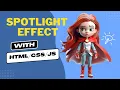 Spot Light Effect Torch Effect HTML CSS JS