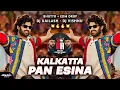 Lagu KALKATTA PAN ESINA - BHUTTO -  EDM DROP MIX - DJ KAILASH MBNR - DJ VISHNU REMIX
