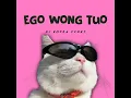 EGO WONG TUO - DJ Kopra Fvnky