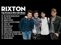 Download Lagu Rixton Greatest Hits Full Album 2022 - The Best Songs of Rixton 2022