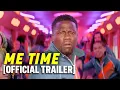 Me Time - Official Trailer Starring Kevin Hart and Mark Wahlberg
