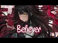 Download Lagu 「Nightcore」 Believer - Imagine Dragons ♡