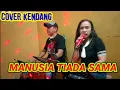 Download Lagu Mengapa Manusia Tiada Sama  - Rita Sugiarto (cover Kendang \u0026 Vocal )