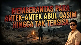 🔴LIVE PERTARUNGAN SENGIT MELAWAN ANTEK ABUL QOSIM DI LEMBAH KEMATIAN BERSAMA GUS IDRIS