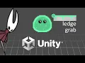 How to Make Ledge Grab Like in Hollow Knight Silksong Beginners