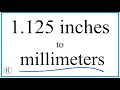 Convert 1 125 Inches to Millimeters
