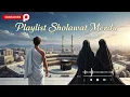 Download Lagu Most Beautiful Sholawat Nabi | Islamic Peaceful Nasheed