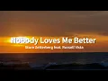 Download Lagu Sture Zetterberg feat. Russell Vista - Nobody Loves Me Better (lyrics)