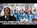 Download Lagu Hitler is informed Manchester City has won a fourth-straight Premier League title