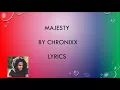 Majesty By chronixx lyrics