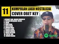 Download Lagu KUMPULAN LAGU NOSTALGIA OBET KEY 2025 VIRAL