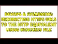 DevOps SysAdmins Redirecting https urls to the http equivalent using htaccess file