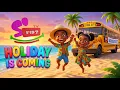 Holiday is coming - Sokidztv