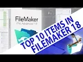 Top 10 FileMaker 18 Need to Know Items-FileMaker Training-FileMaker News-FileMaker Training