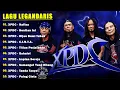 Lagu Koleksi 10 Lagu - Lagu Terbaik xpdc _ Kumpulan Lagu Terpopuler Sepanjang Masa _ Top Lagu Slow Rock