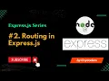 Express js Routing Express js Series