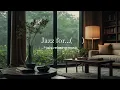 【playlist】Serene Rain & Jazz 🌧️ Vocal Jazz for Focus | Vol.04