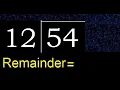 Divide 54 by 12 remainder Division with 2 Digit Divisors How to do