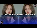 Lagu DJ SEDIA AKU SEBELUM HUJAN IDGITAF BREAKBEAT REMIX FULLSONG VIRAL TIKTOK TERBARU 2025 