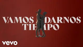 jos jos vamos a darnos tiempo letra oficial 