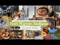 VISIT FORT WAYNE IN WITH US Where to Eat What to Do Where to Stay MORE