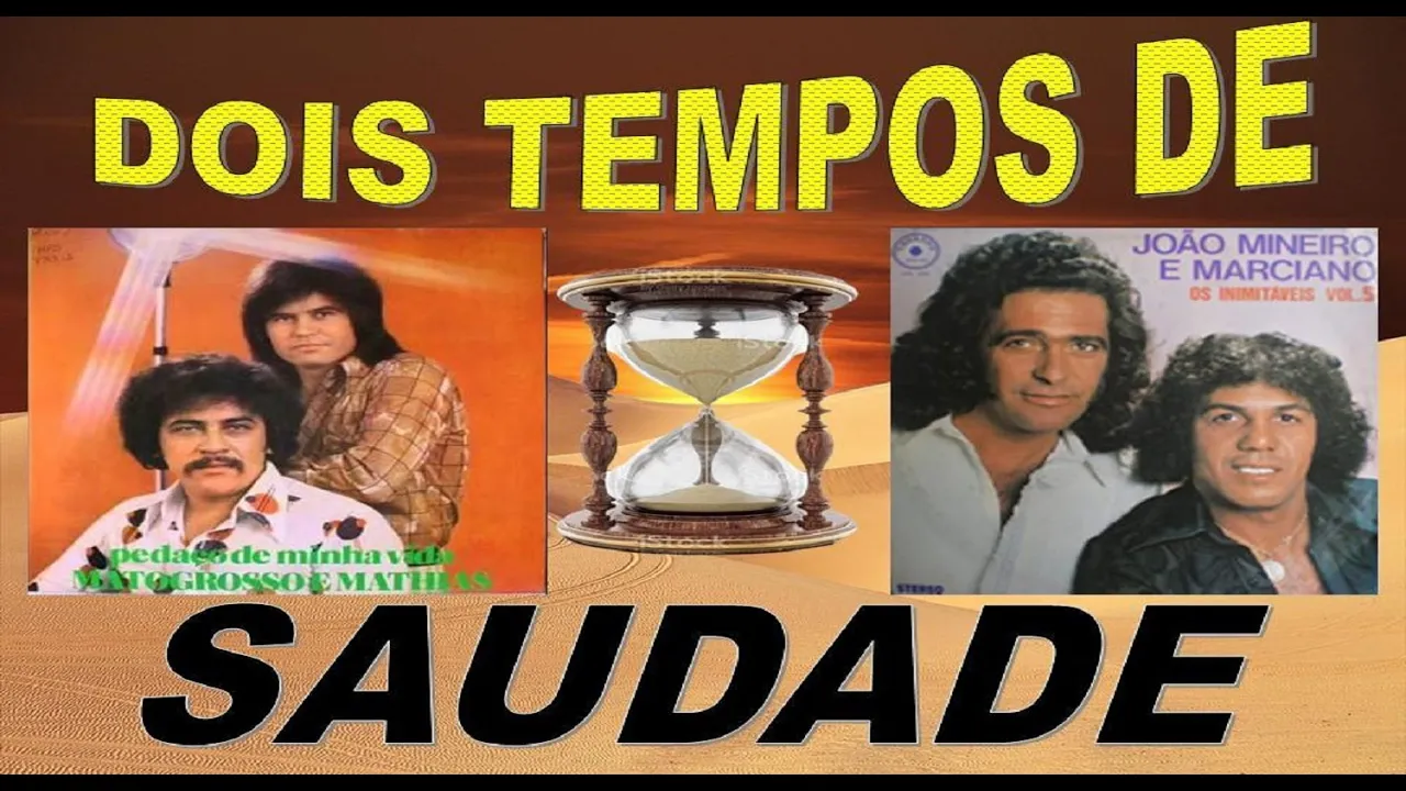 Dois Tempos de Saudade -  Matogrosso e Mathias e João Mineiro e Marciano  -  By Marcos - recordando