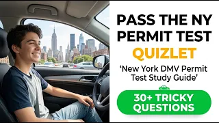 Pass the 2026 NY Permit Test First Try Using Quizlet DMV Practice and Secret Study Tips