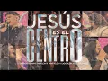 Jesus Es El Centro - Santiago Guzman x Eva Volcan x Ladis Valera x Saray Volcan x Celestials music