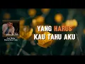 Download Lagu HARUS KAU TAHU - AAN BAHAR | KARAOKE VERSION