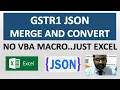 MERGE CONVERT MULTIPLE GSTR1 JSON FILES AT ONCE NO VBA MACRO NO APP OR CODING JUST PLAIN EXCEL