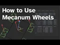 How to Use Mecanum Wheels in 200 Seconds