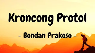 bondan prakoso ft fade 2 blade kroncong protol lirik 