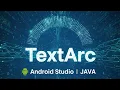 TextArc textArc in Android Studio - JAVA