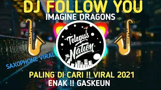 dj follow you imagine dragons viral tiktok 2021 full bas 