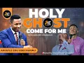 Download Lagu HOLYGHOST COME FOR ME ( CHANT BY APOSTLE EDU UDECHUKWU )