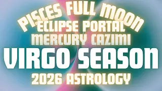 Virgo Season 2026 Pisces Full Moon Lunar Eclipse