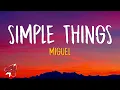 Miguel - Simple Things (Lyrics)