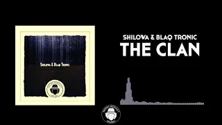 shilowa u0026 blaq tronic the clan original mix 
