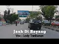 Download Lagu LAGU TEMBANG MELAYU - JAUH DI SAYANG