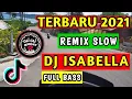 Download Lagu DJ ISABELLA TIKTOK REMIX SLOW FULL BASS TERBARU 2021