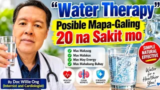 "Water Therapy": Posible Mapa-Galing 20 na Sakit mo - By Doc Willie Ong