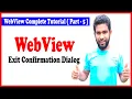 WebView Exit Confirmation Dialog Exit Confirmation Dialog Box in Android