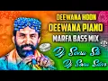 Download Lagu Deewana Hoon Deewana Piano || Hyderabadi Marfa Bass Style || Dj Sonu Sdnr × Dj Sonu Sk