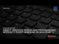 OBJECT ORIENTED DESIGN PROGRAMMING Module 5 KTU Event Handling Part 1 Suma S G
