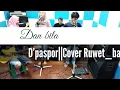 Download Lagu DAN BILA D'PASPOR ||Cover Ruwet_Band||