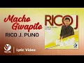 Lagu Macho Guapito - Rico J. Puno (Official Lyric Video)