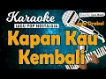 Download Lagu Karaoke KAPAN KAU KEMBALI - Loela Drakel // Music By Lanno Mbauth