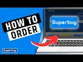 How To Order On Superbuy- Beginner Guide